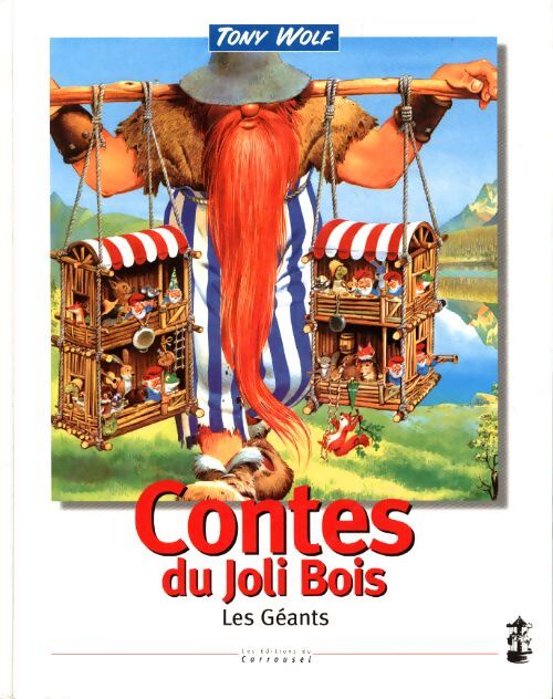 Contes du joli bois. Les géants - Tony Wolf - Livre