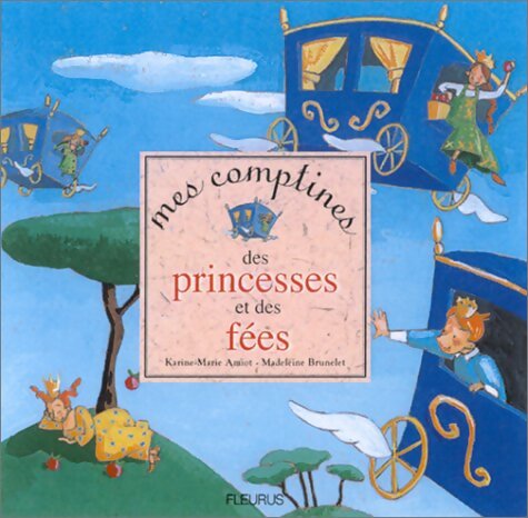 Mes comptines des princesses et des fées - Karine-Marie Amiot - Livre