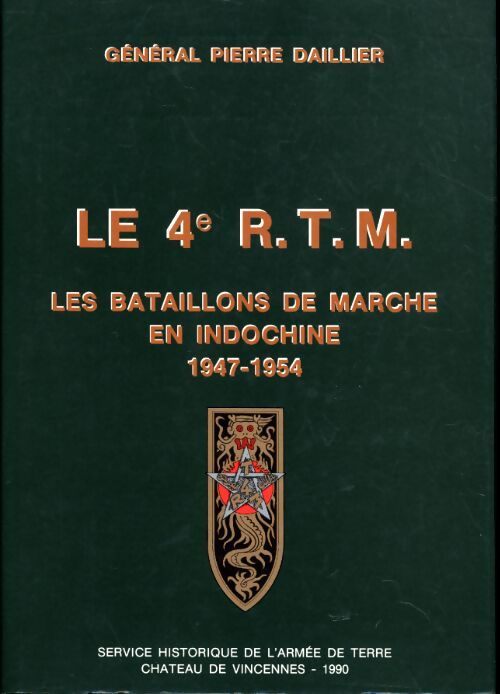 Le 4e rtm : Les bataillons de marche en indochine - Pierre Daillier - Livre