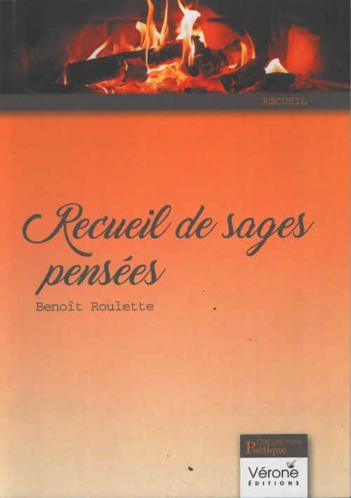 Recueil de sages pensées - Benoît Roulette - Livre