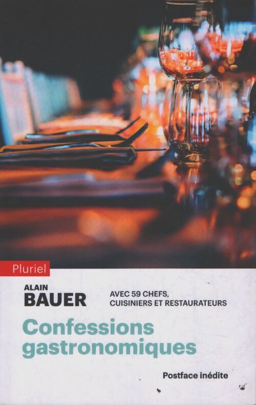 Confessions gastronomiques : Le restaurant d'après Vol. 1 - Alain Bauer - Livre