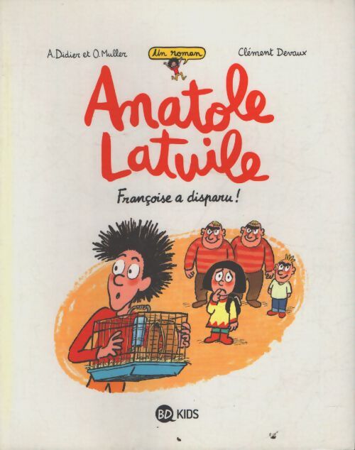 Anatole latuile roman Tome IV : Françoise a disparu ! - Anne Didier - Livre