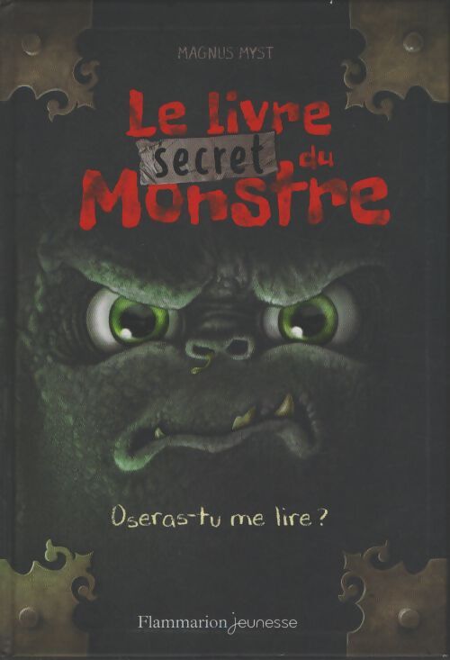 Le livre secret du monstre : Oseras-tu me lire ? - Magnus Myst - Livre
