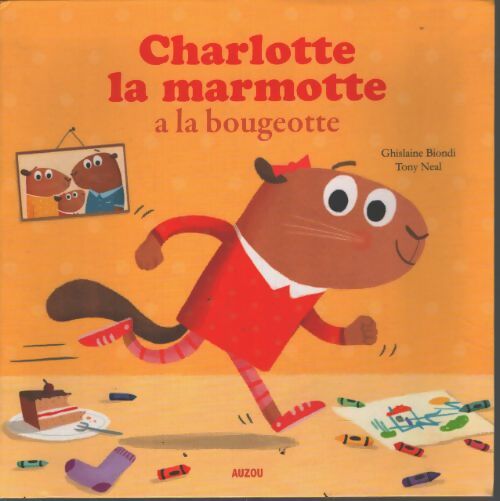 Charlotte la marmotte a la bougeotte - Ghislaine Biondi - Livre