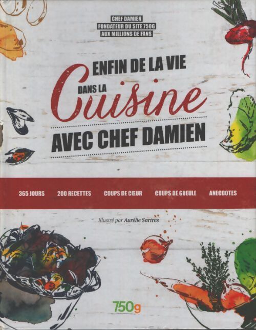 Enfin de la vie dans la cuisine avec chef damien - Damien Chef - Livre