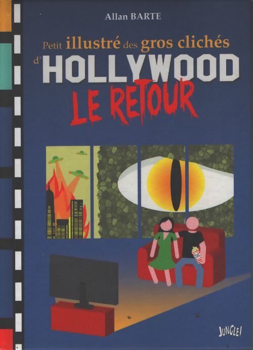 Petit illustré des gros clichés d'Hollywood : Le retour - Allan Barte - Livre