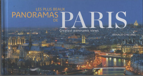 Les plus beaux panoramas de Paris - Arnaud Chicurel - Livre