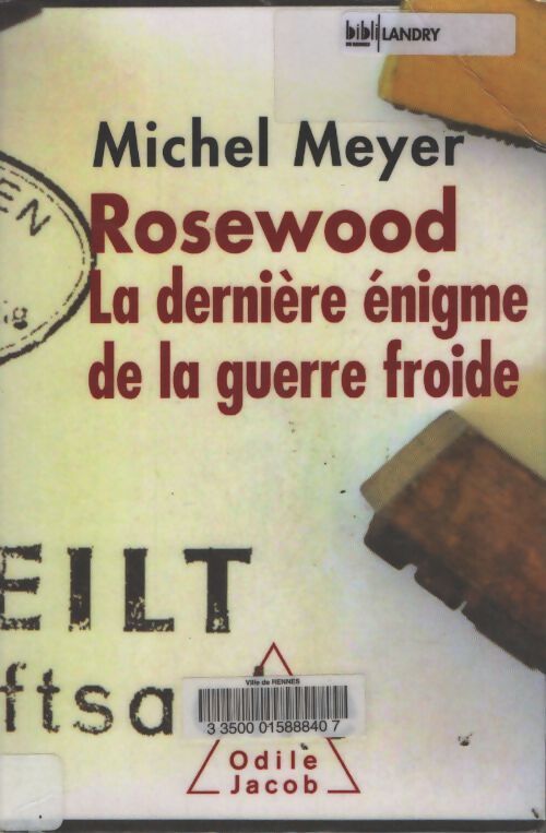 Rosewood : La dernière énigme de la guerre froide - Michel Meyer - Livre