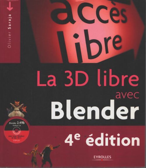 La 3d libre avec blender : Blender 2. 49b - Olivier Saraja - Livre