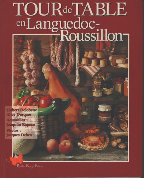 Tour de table en Languedoc-Roussillon - Hubert Delobette - Livre