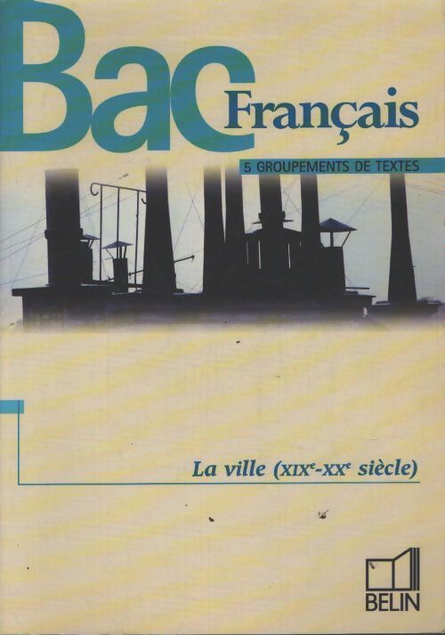 La ville aux XIXe et XXe siècles bac français - P. Vacher - Livre