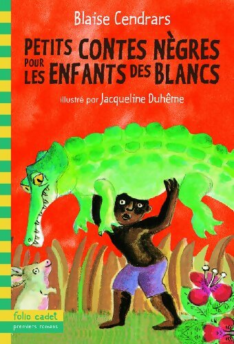 Petits contes nègres pour les enfants des blancs - Blaise Cendrars - Livre