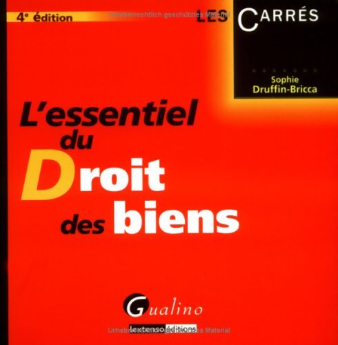 L'essentiel du droit des biens - Sophie Druffin-Bricca - Livre