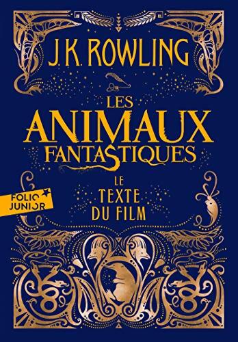 Les Animaux Fantastiques - Le Texte Du Film - Joanne K. Rowling - Livre