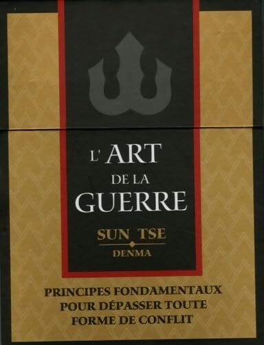 L'Art de la Guerre : Principes fondamentaux pour dépasser toute forme de conflit - Tse Sun - Livre