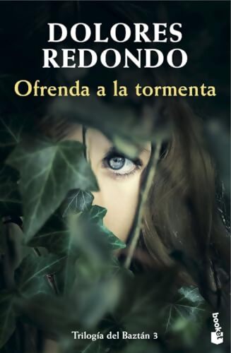 Ofrenda a la tormenta : Trilogía del Baztán 3 - Dolores Redondo - Livre