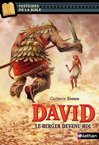 David le berger devenu roi - Histoires de la Bible - Dès 11 ans : Le berger devenu roi - Quitterie Simon - Livre