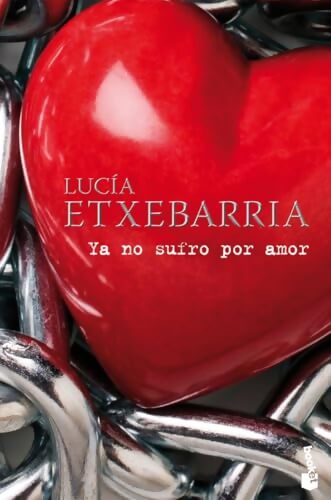 Ya no sufro por amor - Lucìa Etxebarrìa - Livre
