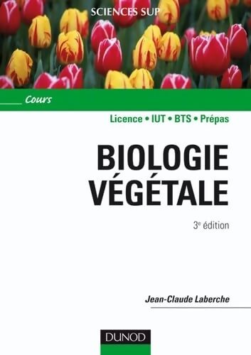 Biologie végétale 3e édition - Jean-Claude Laberche - Livre