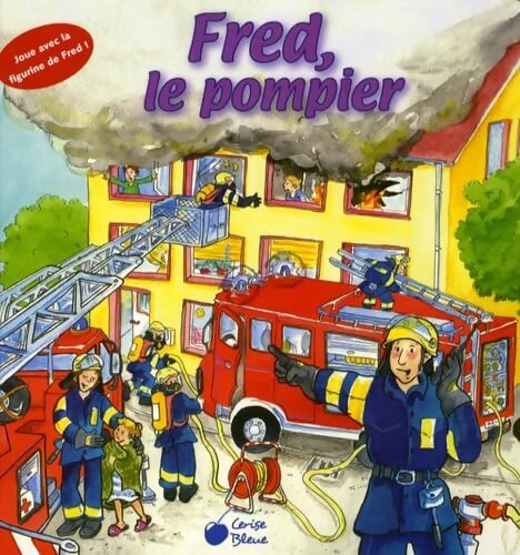 Fred le pompier - Annette Güthner - Livre