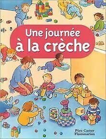 Une journée à la crèche - Anne Fronsacq - Livre