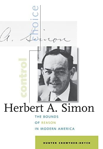 Herbert A. Simon : The Bounds Of Reason In Modern America - Hunter Crowther-Heyck - Livre