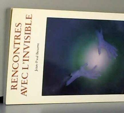 Rencontres avec l'invisible - Bourre Jp - Livre