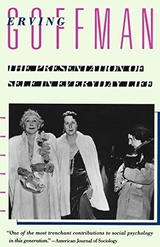 The Presentation of Self in Every Day Life - Erving Goffman - Livre