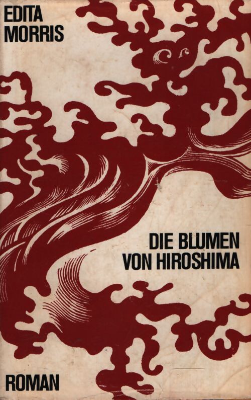 Die blumen von Hiroshima - Edita Morris - Livre