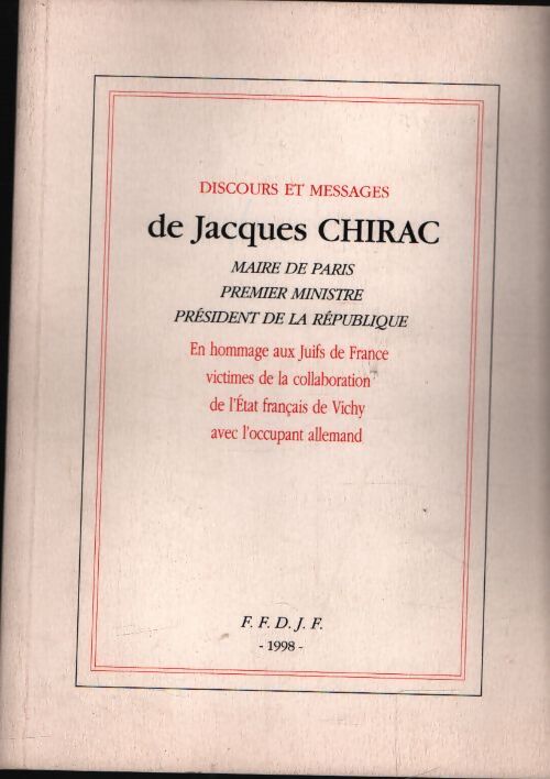 Discours et messsages de Jacques Chirac - Jacques Chirac - Livre