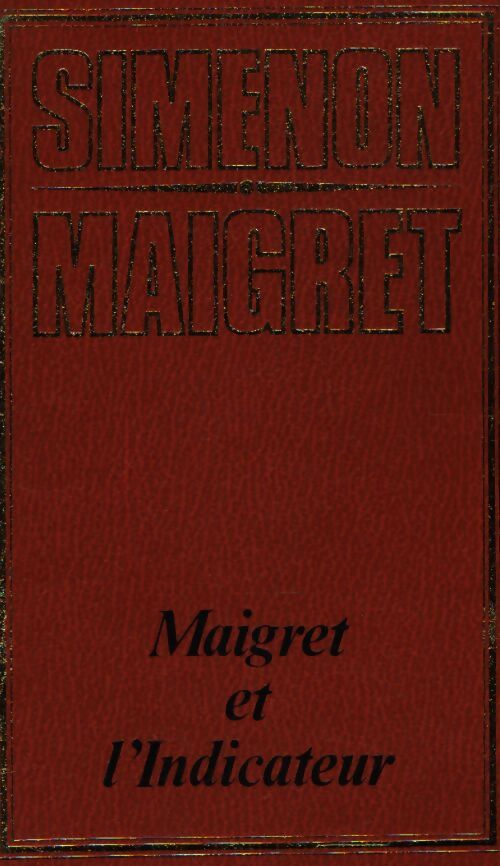 Maigret et l'indicateur - Simenon Georges - Livre