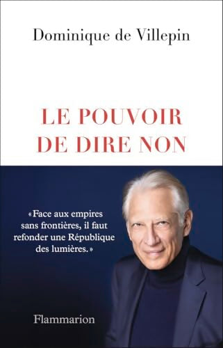 Le Pouvoir de dire non - Dominique De Villepin - Livre