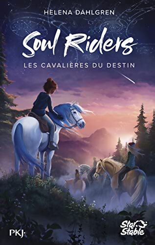 Soul Riders Cycle I Tome I : Les Cavalières du destin - Helena Dahlgren - Livre
