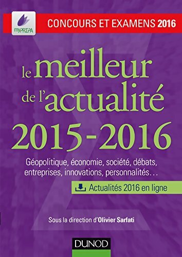 Le meilleur de l'actualité 2015-2016 - Concours et examens 2016 : Concours et examens 2016 - Olivier Sarfati - Livre