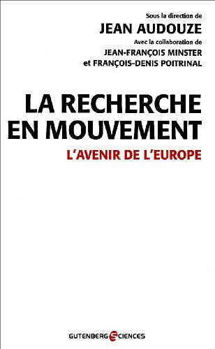 La recherche en mouvement : L'avenir de l'Europe - Jean Audouze - Livre