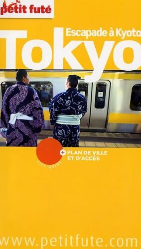 Tokyo - KYOTO 2009 PETIT FUTE : ESCAPADE A KYOTO - Al. Dominique Auzias - Livre