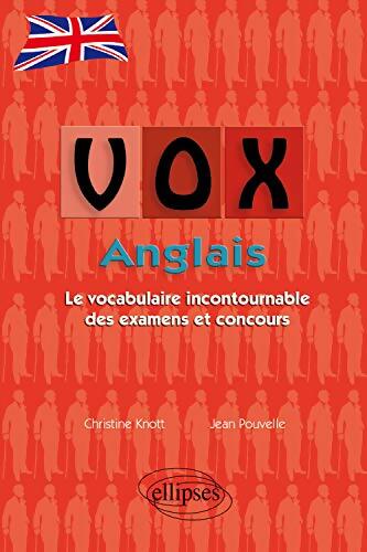 VOX Anglais : Le vocabulaire incontournable des examens et concours - Christine Knott - Livre