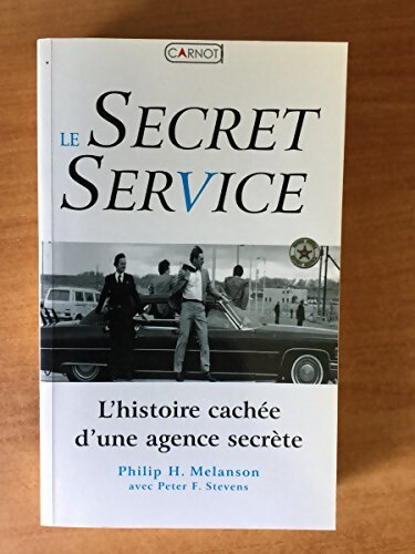 Le Secret Service - Philip H. Melanson - Livre