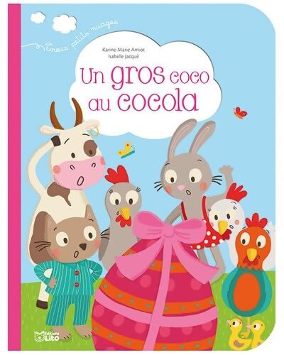 Trois petits nuages : Un Gros Coco au Cocola - Dès 2 ans - Karine-Marie Amiot - Livre