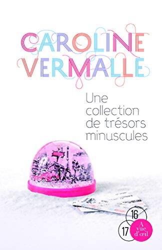 Une collection de trésors minuscules - Caroline Vermalle - Livre