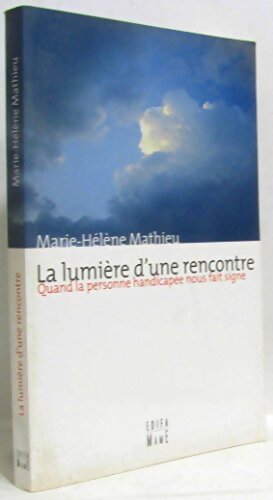 La lumière d'une rencontre - Marie-Hélène Mathieu - Livre