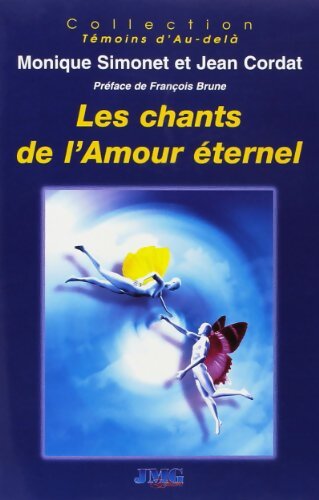 Chants de l'amour éternel - Monique Simonet - Livre