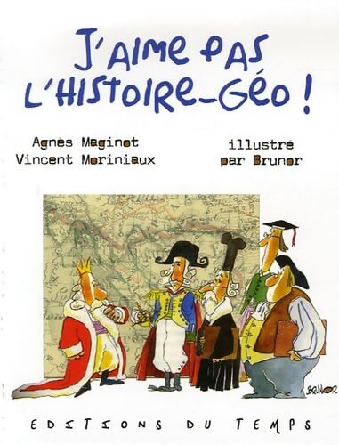 J'aime pas l'histoire-géo ! - Agnès Maginot - Livre