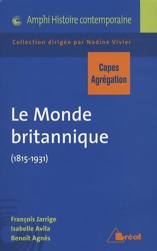 Le monde britannique 1815-1931 - Jarrige - Livre