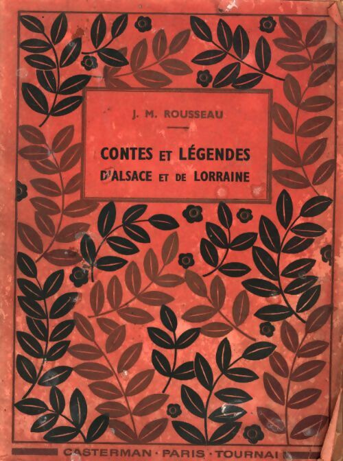Contes et légendes d'Alsace et de Lorraine - J.M. Rousseau - Livre