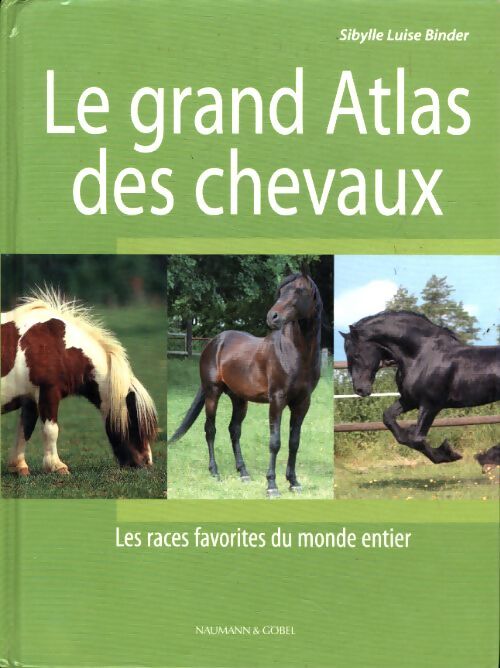 Le grand atlas des chevaux - Collectif - Livre