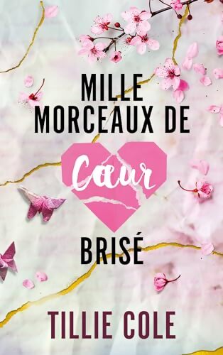 Mille morceaux de coeur brisé - Tillie Cole - Livre