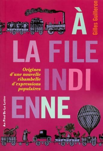 A LA FILE INDIENNE - Gilles Guilleron - Livre
