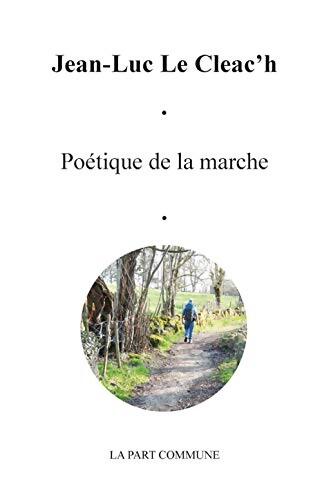 Poétique de la marche - Jean-Luc Le Cleac'H - Livre