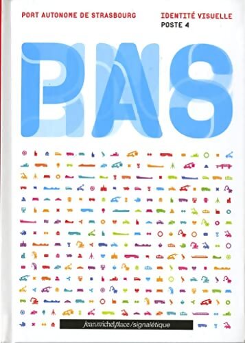 Port autonome de Strasbourg : Identité visuelle Poste 4 - Martine Harlé - Livre